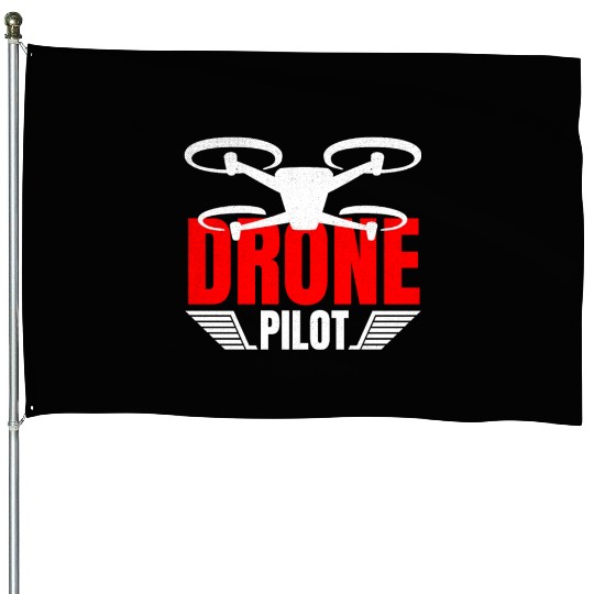 Drone Drone Pilot Drone Operator Quadrocopter House Flags