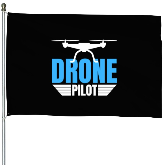 Drone Drone Pilot Drone Operator Quadrocopter House Flags