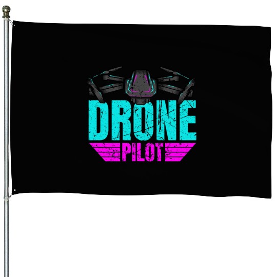 Drone Drone Pilot Drone Operator Quadrocopter House Flags