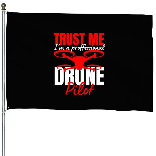 Drone Drone Pilot Drone Operator Quadrocopter House Flags