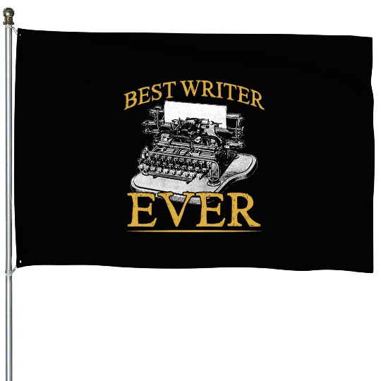 Best Writer Ever Job Write Author Writing House Flags