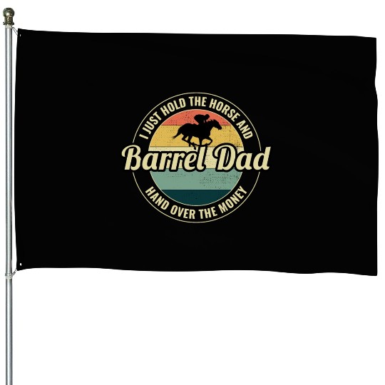 Barrel Racer Racing Horse Riding Dad Fathers day House Flags