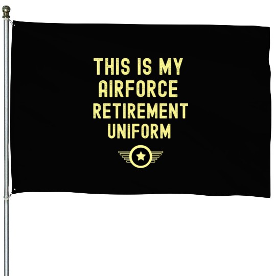 This is My Air Force Retirement Uniform USAF House Flags