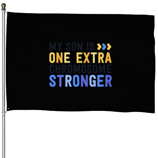 Family Down Syndrome Awareness My Son One Extra House Flags
