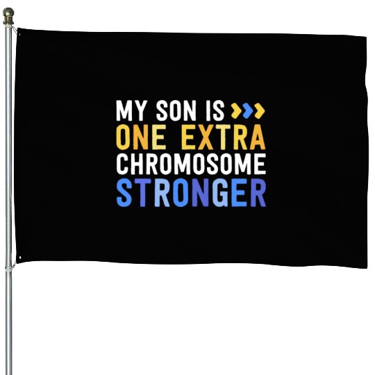 Family Down Syndrome Awareness My Son One Extra House Flags