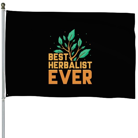 Best Herbalist Ever Herbs Herb Herbalism House Flags