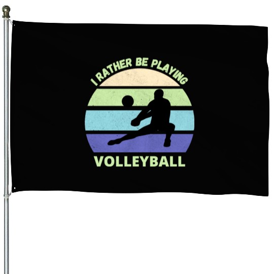 I rather be playing volleyball retro sunset House Flags
