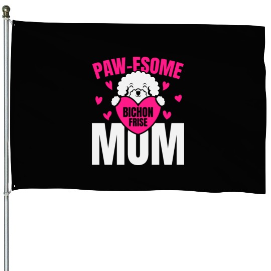 Pawesome Bichon Frise Mom Dog Lover Puppy Paw Love House Flags