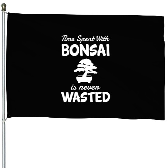 Bonsai Funny Quote Bonsai-tree Japanese Planting House Flags