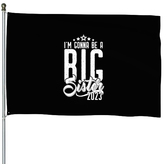 Going to be Big Sister 2023 - Baby Pregnancy Girls House Flags