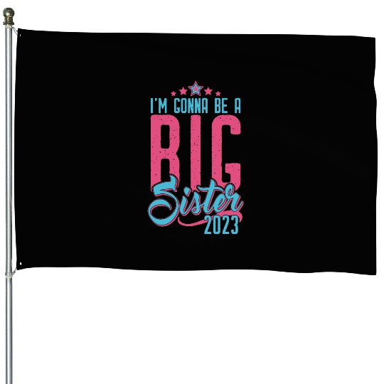 Going to be Big Sister 2023 - Baby Pregnancy Girls House Flags