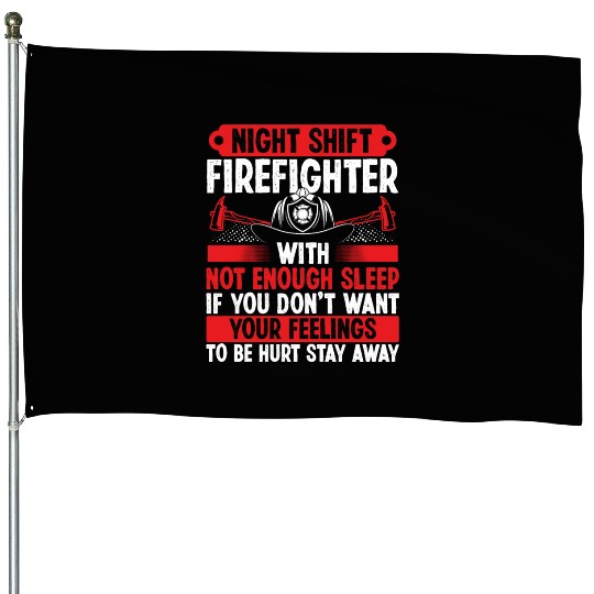 Night Shift Firefighter Fire Hose Mask Firemen House Flags