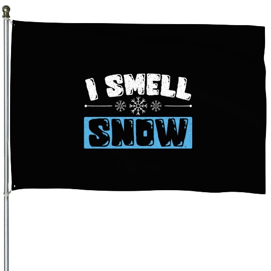 I Smell Snow Lover Ice Cold Snowy Winter Season House Flags