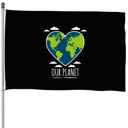 Love Our Planet House Flags