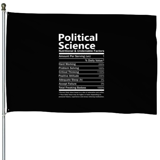 Political Science House Flags - Nutritional And Undeni