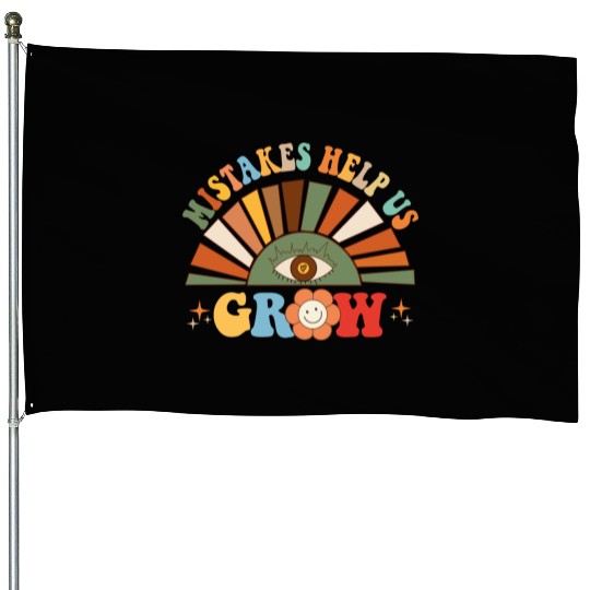 Mistakes Help Us Grow Groovy Growth Mind Mindset House Flags