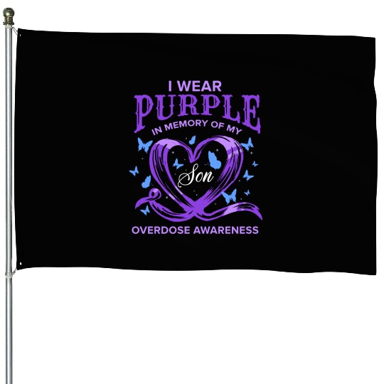 I Wear Purple In Memory Of My Son Overdose Awarene House Flags