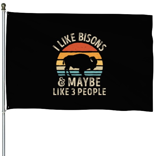 I Like Bisons and Maybe 3 People Retro Sunset Vint House Flags