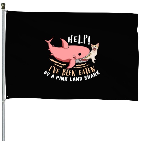 Help Ive Been Eaten By a Pink Land Shark Funny Cat House Flags