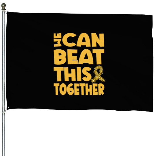 We Can Beat This Childhood Cancer Awareness House Flags