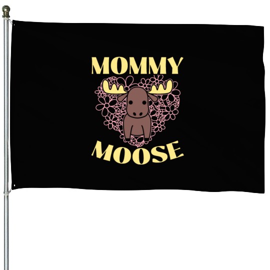 Mommy Moose Lover Alces Elk Deer Mothers Day House Flags