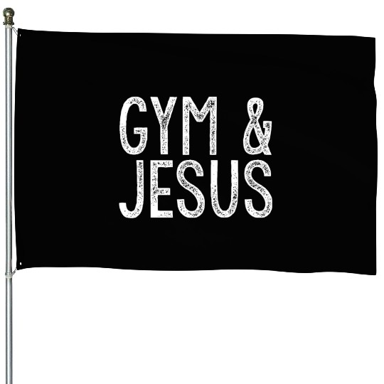 Gym and Jesus Christian Workout Gym and Jesus House Flags