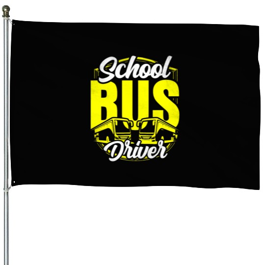 School Bus Driver Operator Busman Job Buses House Flags