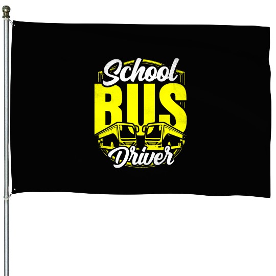 School Bus Driver Operator Busman Job Buses House Flags