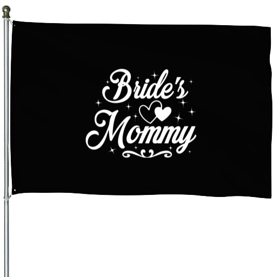 Mother Of The Bride Wedding Party Mob Mom House Flags