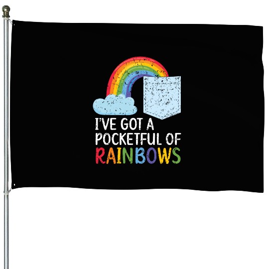 I've Got A Pocketful Of Rainbows Rainbow Lover House Flags