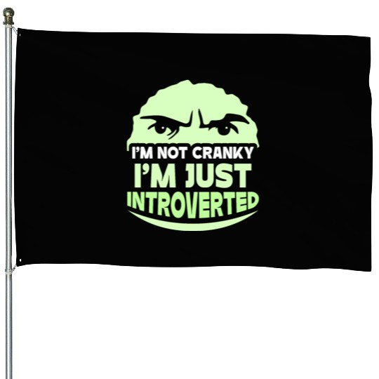 I'm Not Cranky - I'm Just Introverted Introvert House Flags