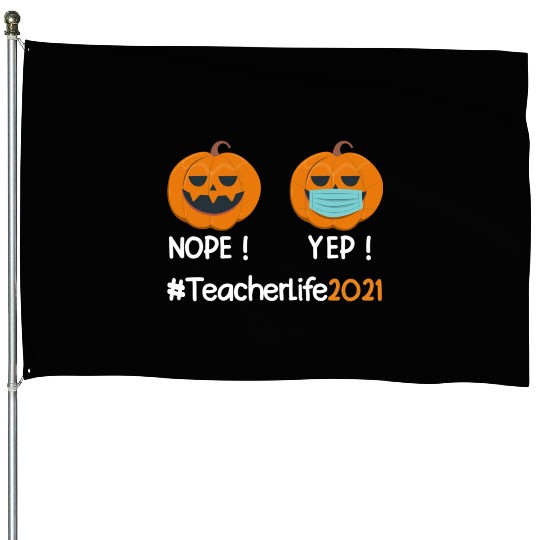 Funny Halloween Teacher life 2021 Pumpkin wearing House Flags