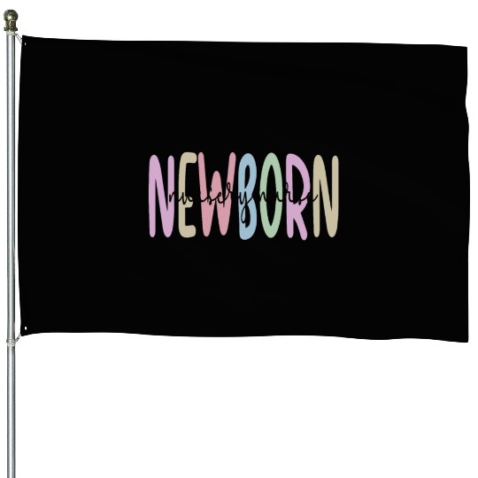 Newborn Nursery Nursing Best Newborn Nursery Nurse House Flags