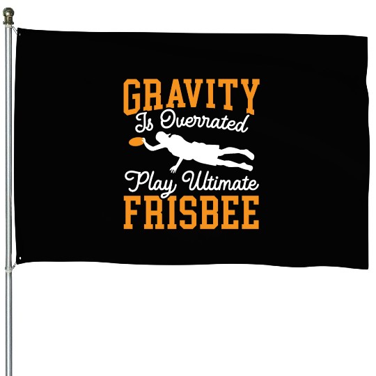 Gravity Is Overated Play Ultimate Frisbee Player House Flags