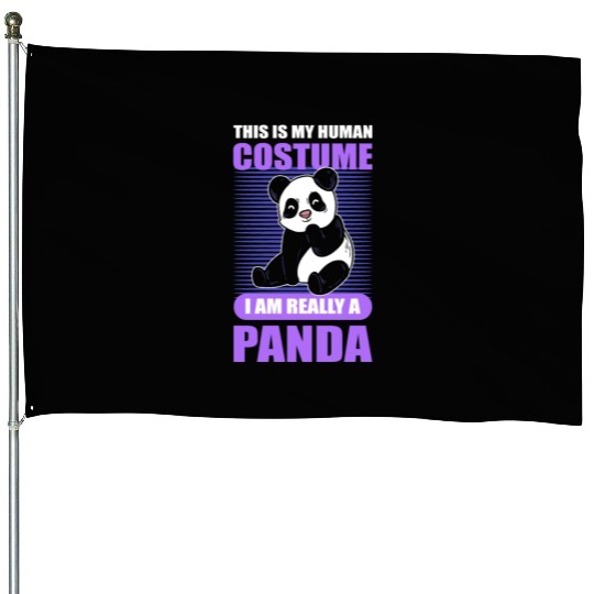 This Is My Human Costume I Am Really A Panda House Flags
