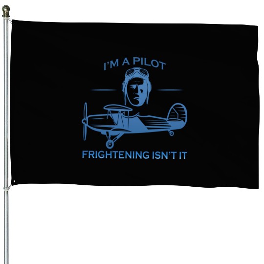 I M A PILOT House Flags
