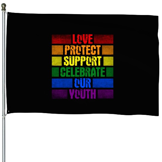 Love Protect Support Celebrate Our Youth House Flags
