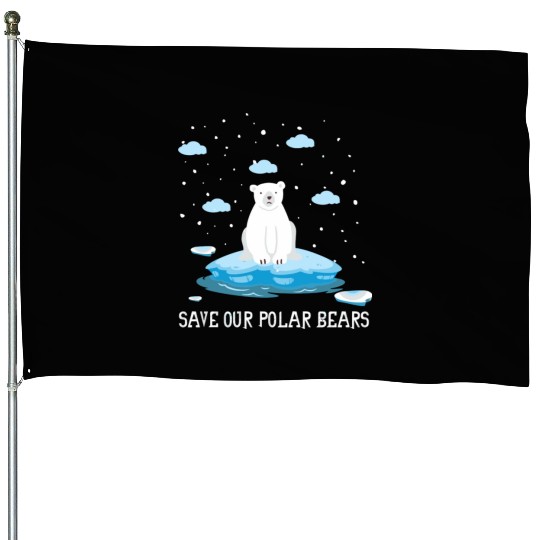 Earth Day Climate Change Save Our Polar Bears House Flags