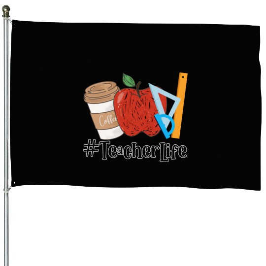 Teacher Life House Flags, Teacher
