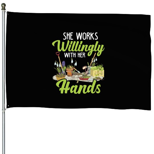 Gardening Lover She Works Willingly With Her Hands House Flags