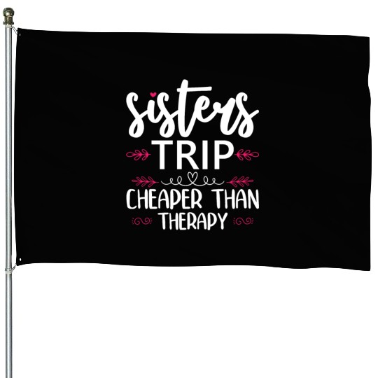 Womens Sisters Road Trip 2022 Weekend House Flags