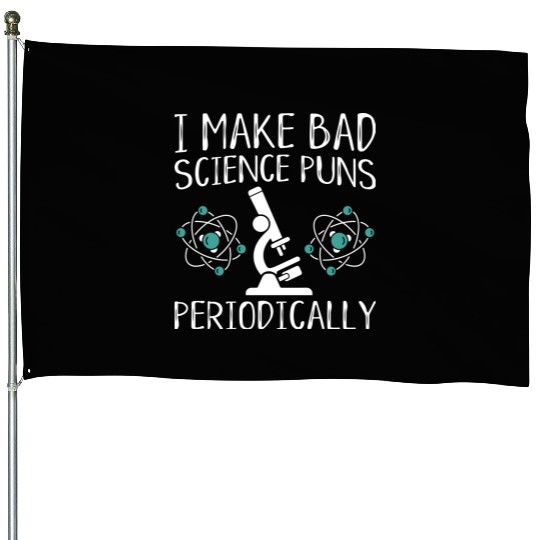 I Make Bad Science Puns Periodically House Flags