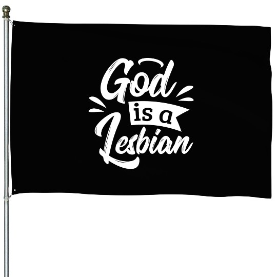 LGBT Gay Pride Lesbian God is a Lesbian white House Flags