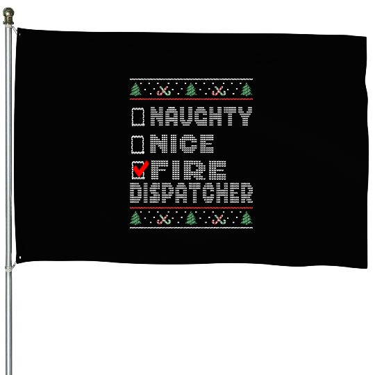 Naughty Nice Fire Dispatcher, Matching Christmas House Flags
