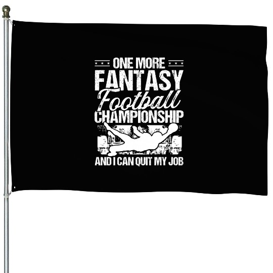 Fantasy Football Championship Quit my Job Player House Flags