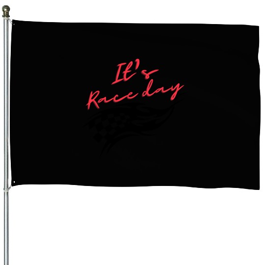 It's race day, gift for racer, race lover,race day House Flags