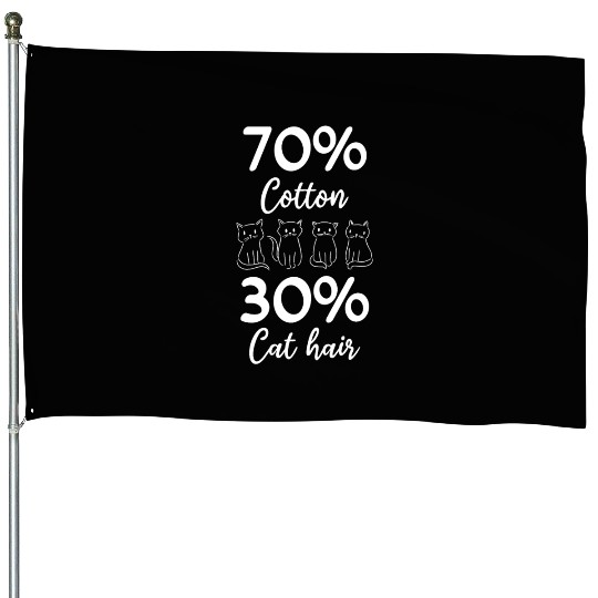 Cat Owner Cat Lover I 70% Cotton 30% Cat Hair I Fu House Flags