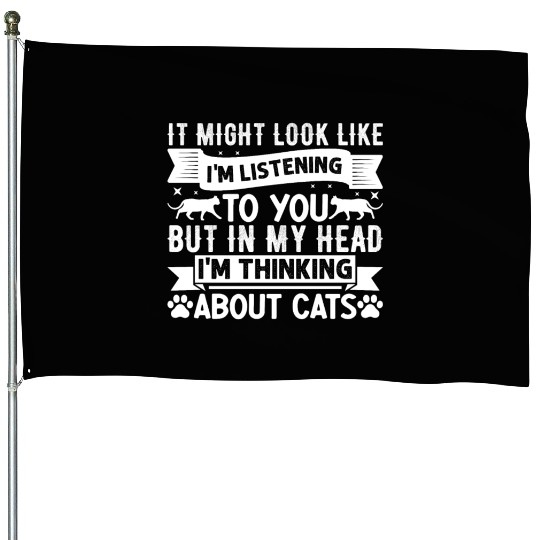 Cat Owner Cat Lover I But in my head I'm thinking House Flags