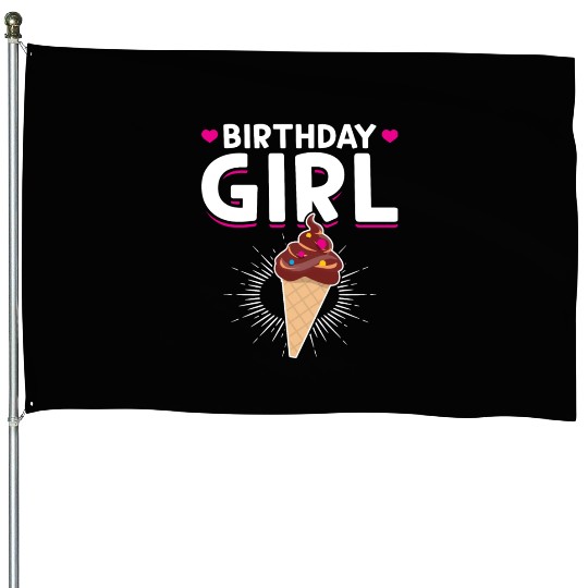Birthday Girl Ice Cream Lover House Flags