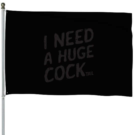 I need a huge cocktail - relax House Flags